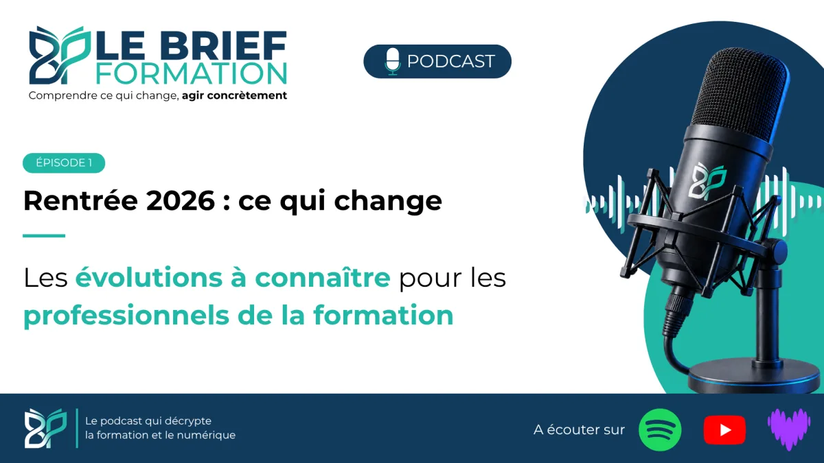 Épisode 1 du podcast Le Brief Formation — Rentrée 2026 : ce qui change