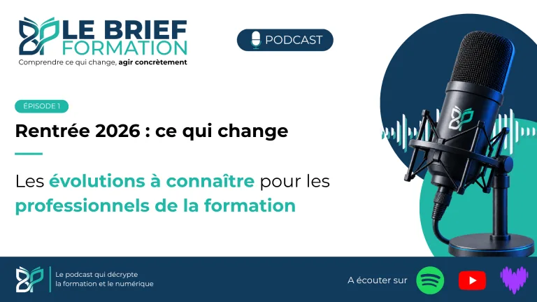 Épisode 1 du podcast Le Brief Formation — Rentrée 2026 : ce qui change